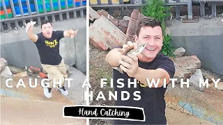 Hand Fishing – I CAUGHT A FISH BY HAND!