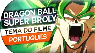 Download DRAGON BALL SUPER BROLY - BLIZZARD (THEME) TEMA DO FILME EM PORTUGUÊS (DAICHI MIURA) MP3