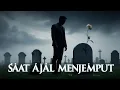 Lagu SAAT AJAL MENJEMPUT - Lagu Menyentuh Tentang Kematian dan Kesendirian | Official Lyric Video