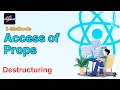 Access of props in component Destructuring of Props By CodeBaz