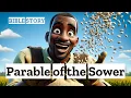 Why the Parable of the Sower Is a Must-Watch Animated Bible Story