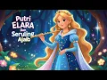 Download Lagu Putri Elara Dan Seruling Ajaib | Dongeng Bahasa Indonesia | Dongeng Sebelum Tidur | 34
