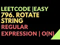 Leetcode Easy 796 Rotate String Regular Expression Javascript