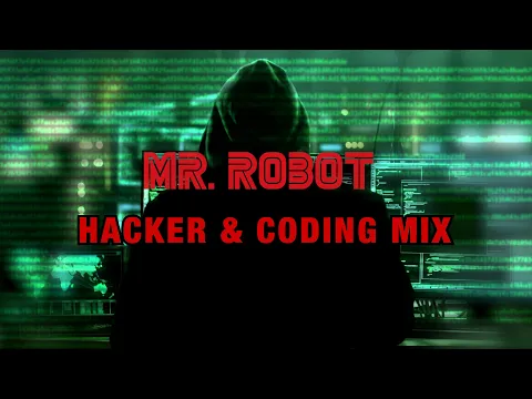 Download MP3 Ultimate Mr. Robot Original TV-Series Score Music Mix for Hacking, Coding \u0026 Programming