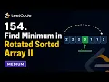 Leetcode 154 Find Minimum in Rotated Sorted Array II
