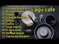 Lagu cafe akustik terbaik - enak di dengar sambil ngopi - best cafe music 2025 #akustik