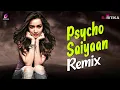 Download Lagu Psycho Saiyaan Remix | DJ Ritika | Dhvani Bhanushali \u0026 Tanishk Bagchi | Gaana Gurus