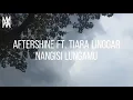 Lagu Aftershine ft. Tiara Linggar - Nangisi Lungamu (Lirik Video)