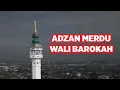Lagu LDII TV: ADZAN MERDU PONPES WALI BAROKAH