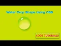 How To Design a Water Drop Shape Using HTML CSS3 CSS Illustration Water Shape Code Tutorials