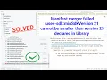 Manifest merger failed uses-sdk minSdkVersion 21 cannot be smaller than version 23 declared