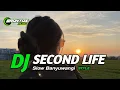Lagu DJ SECOND LIFE SLOW REMIX BANYUWANGI STYLE