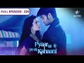 Download Lagu Pyaar Kii Ye Ek Kahaani | Piya ko mila Abhay ka note | FULL EPISODE 229