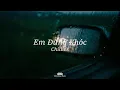 Download Lagu Em Đừng Khóc - Chillies「Lyrics」
