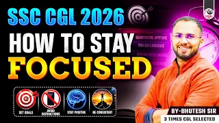 The Art of FOCUS | Study With Full Attention | SSC CGL 2026