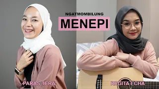 Download MENEPI - NGATMOMBILUNG (COVER BY PARAS TERA \u0026 REGITA ECHA) MP3