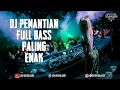 Download Lagu DJ PENANTIAN FUUL BASS PALING ENAK