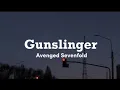 Download Lagu Avenged Sevenfold - Gunslinger (lyrics)