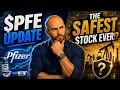 PFE Update THE SAFEST STOCK EVER