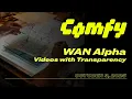 Download Lagu Wan Alpha in ComfyUI - Videos with Transparency / October 3rd, 2025