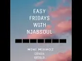Download Lagu Njab' Soul - Easy Friday's With Njab' Soul (Mini Mix 02)