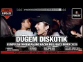Download Lagu DUGEM DISKOTIK FULL BASS || DJ PALING GACOR 2025 || Dj iyas