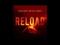 Sebastian Ingrosso, Tommy Trash Ft. John Martin - Reload (Extended Vocal Mix)