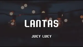 Download LANTAS - JUICY LUICY (LIRIK) MP3