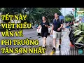 Download Lagu Tết Này và Nhiều Tết Nữa VIỆT KIỀU VẪN BAY VỀ PHI TRƯỜNG TÂN SƠN NHẤT KHỦNG KHIẾP QUÁ CƠN BÃO SỐ 10