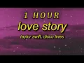 Download Lagu [ 1 HOUR ] Taylor Swift - Love Story (lyrics) Disco Lines Remix  marry me juliet you'll never have