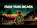 Lagu DIAM YANG BICARA – Cover Reggae Bikin Baper