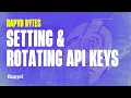 Setting and Rotating API Keys