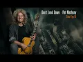 Pat Metheny – Don't Look Down (2026) | Original Audio | Cinematic Music Video