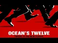 Download Lagu Ocean's Twelve Soundtrack - La Caution - Thé à la Menthe (The Lazer Dance Version)
