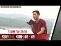 Download Lagu MUROTTAL QURAN || Surat Al Kahfi 46 - 49 || Salim Bahanan