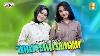 duo ageng indri x sefti ft ageng music jangan pernah selingkuh official live music 