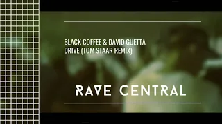 black coffee u0026 david guetta drive tom staar remix