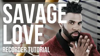 Download How to play Savage Love by Jason Derulo ft Jawsh 685 on Recorder (Tutorial) MP3