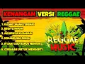 Lagu Lagu Kenangan Reggae Paling Enak Buat Santai 🔥 Cover Viral 2026