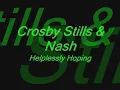 Crosby Stills & Nash - Helplessly Hoping