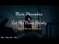 Download Lagu Let me down slowly × Main dhoondne ko | Lofi × Reverb × Slowed | Night Work Study Music 🎧💗