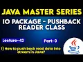 IO Package Pushback Reader Class in Java Part-9 How to Push Back Read Data into a Stream in