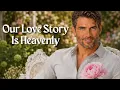 Our Love Story Is Heavenly Timeless Romantic English