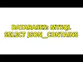 Databases Mysql select json - contains