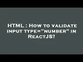 HTML How to validate input type number in ReactJS
