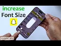 How to increase Font Size on Snapchat