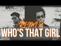 WHO’S THAT GIRL: Remix  Ikka X Guru Randhawa | City Panda Remix