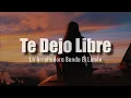 [LETRA] La Arrolladora Banda El Limón - Te Dejo Libre