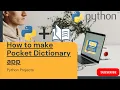 How to make pocket dictionary at home through python3 Python Projects PyDictionary
