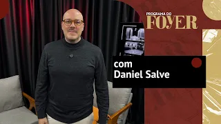 Daniel Salve - Programa do Foyer